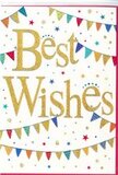 This image captures a bright, uplifting congratulations card whose design mirrors the feeling of a cheerful delivery arriving at a doorstep in Greenhithe. At the centre of a pure white card, the words Best Wishes are written in elegant, looping gold script, each letter embossed to create a gently raised texture. The metallic gold finish reflects the light with a soft, radiant shimmer, giving the message a sense of importance and warmth, not unlike the glints of sunlight you see on the river by Ingress Park. Curving above and below the central words, strings of colourful bunting sweep across the card in gentle arcs, framing the sentiment with playful energy. The tiny triangular flags along each garland are painted in bright, happy hues-deep blues, vivid reds, fresh greens, and sunny yellows-with some featuring neat stripes, others tiny dots or geometric patterns. These varied designs add a handcrafted charm, as though each pennant has been individually decorated for a celebration. Between these arcs of bunting, little star shapes and round confetti dots are sprinkled over the white background in coordinating colours, evoking the joyful scatter of confetti in the air when someone shares exciting news. The overall effect is lively yet uncluttered, allowing both the gold lettering and the colourful details to breathe. It feels like exactly the sort of card you might choose to accompany flowers sent to mark a new job, a new home, or exam success at a nearby college, ready for delivery throughout Greenhithe, from London Road to the streets around Bluewater, carrying a message of genuine, heartfelt best wishes.